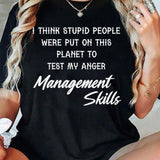 I Think Stupid People Were Put T-Shirt