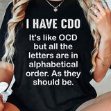 I Have CDO, It's Like OCD T-Shirt