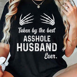 TAKEN BY THE BEST HUSBAND EVER T-Shirt