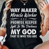 Way Maker Miracle Worker Promise Keeper T-Shirt