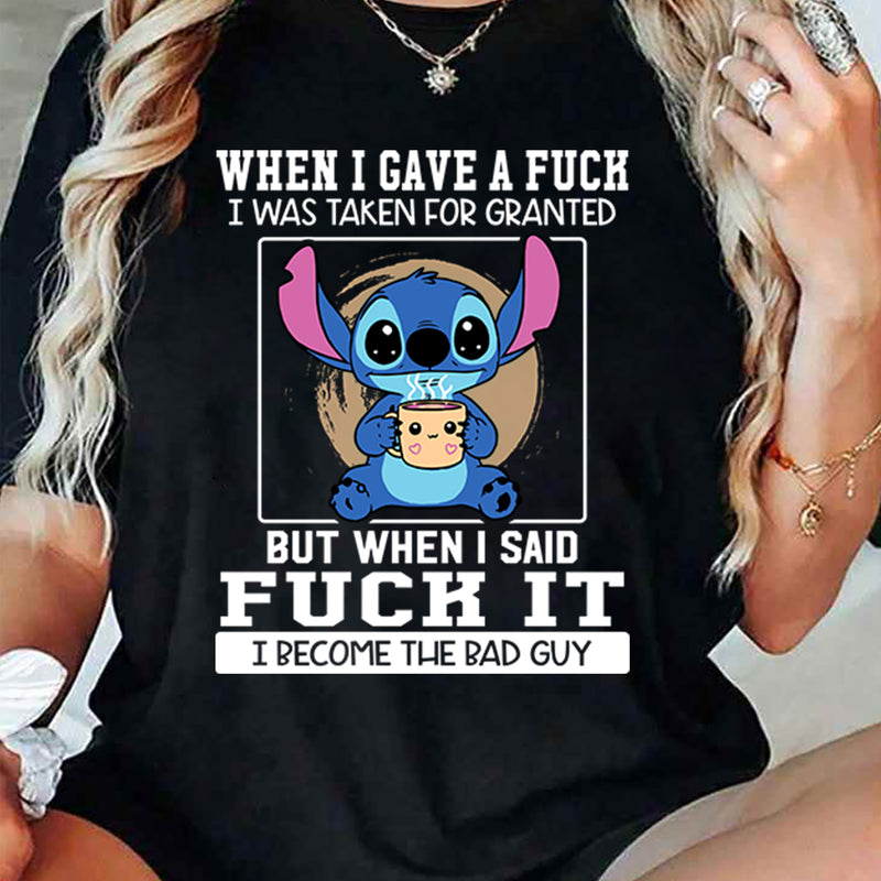 When I Gave A F*ck I Was Taken For Granted T-Shirt