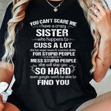 I Have A Crazy Sister T-Shirt