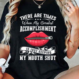 There Are Times When My Greatest Accomplishment T-Shirt