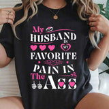 My Husband Is My Favorite Pain T-Shirt