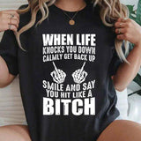 When Life Knocks You Down Calmly Get Back Up T-Shirt
