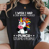 I Wish I Had A Job Where I Could Punch T-Shirt