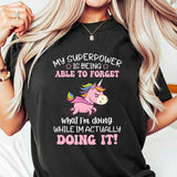 My Superpower Is Being Able To Forget T-Shirt