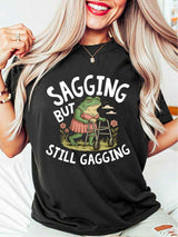 Sagging But Still Gagging T-Shirt