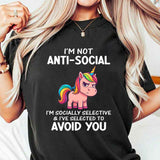I Am Not Anti Social I Am Socially Selective T-Shirt
