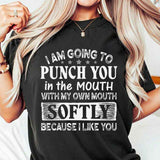 Punch You In The Mouth T-Shirt