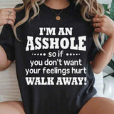 I Am An A*hole So If You Don't