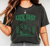 Lick Fast I’m Dripping Everywhere T-Shirt