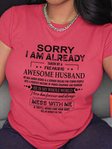 Sorry I’m Already Taken By Freaking Awesome Husband T-Shirt