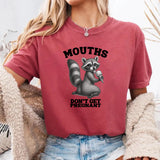 Mouths Don't Get Pregnant T-Shirt