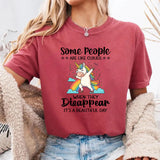 Some People Are Like Clouds T-Shirt
