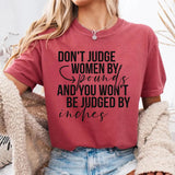 Don't Judge Women By Pounds And You Won't Be Judged By Inches T-Shirt