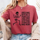 Arguing With Me Is Pointless I Knew I Was Wrong T-Shirt