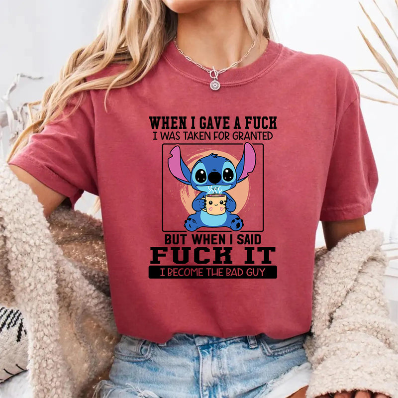 When I Gave A F*ck I Was Taken For Granted T-Shirt