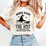 Some Days You Just Have to Put On the Hat T-Shirt