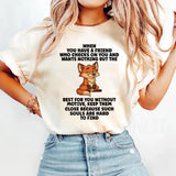 When You Have a Friend Who Checks on You T-Shirt