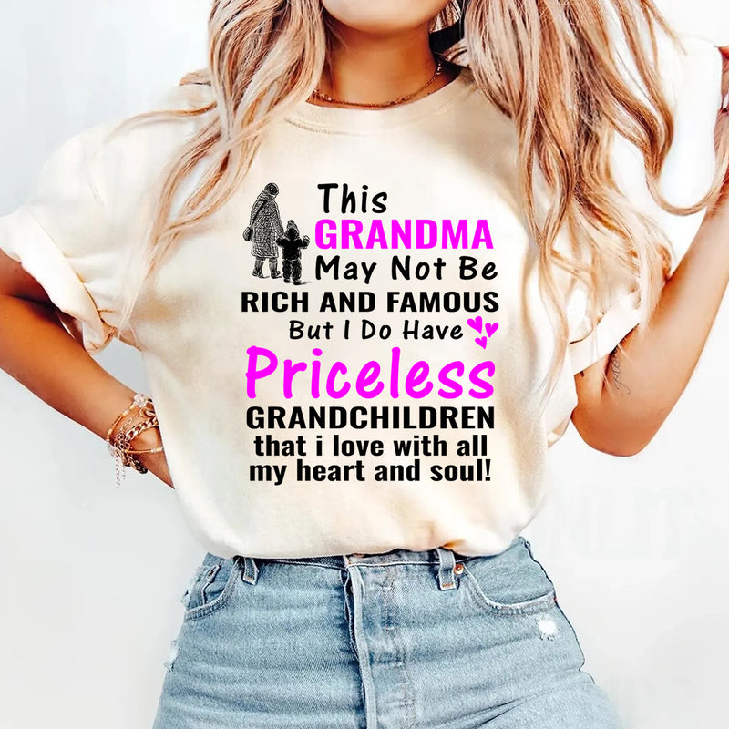 This Grandma May Not Be Rich And Famous T-shirt