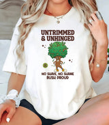 Untrimmed And Unhinged T-Shirt