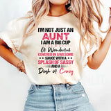 Am Not Just An Aunt I AM A Big Cup T-Shirt