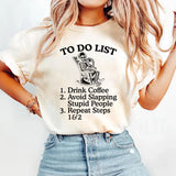 To Do List Drink Coffee Avoid T-Shirt