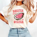 Moister Than An Oyster T-Shirt