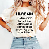 I Have CDO, It's Like OCD T-Shirt