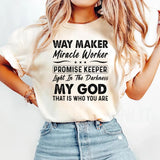 Way Maker Miracle Worker Promise Keeper T-Shirt