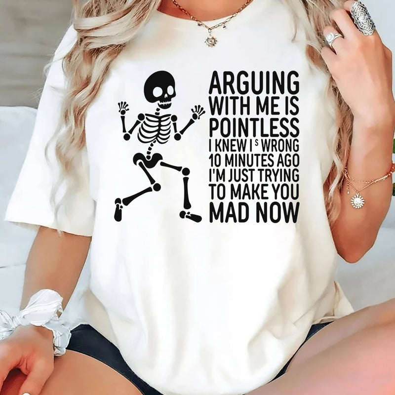 Arguing With Me Is Pointless I Knew I Was Wrong T-Shirt