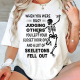 When You Were Busy Judging Others T-Shirt