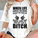 When Life Knocks You Down Calmly Get Back Up T-Shirt