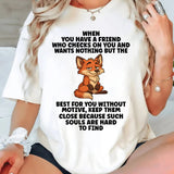 When You Have a Friend Who Checks on You T-Shirt