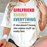 Girlfriend Knows Everything If She Does Not Know T-Shirt