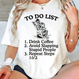 To Do List Drink Coffee Avoid T-Shirt
