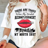 There Are Times When My Greatest Accomplishment T-Shirt
