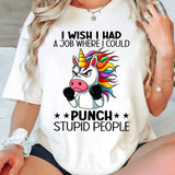 I Wish I Had A Job Where I Could Punch T-Shirt