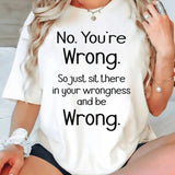 Be Wrong T-Shirt