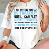 Putting Myself In Timeout T-Shirt