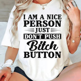Do Not Push The Bitch Button T-Shirt