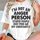 I Am Not An Anger Person T-Shirt