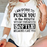 Punch You In The Mouth T-Shirt