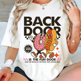 Back Door is The Fun Door T-Shirt