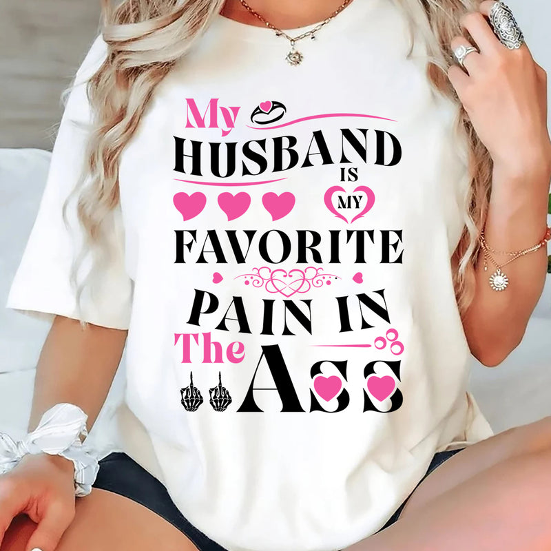My Husband Is My Favorite Pain T-Shirt