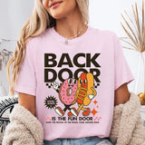 Back Door is The Fun Door T-Shirt