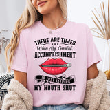 There Are Times When My Greatest Accomplishment T-Shirt