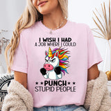 I Wish I Had A Job Where I Could Punch T-Shirt
