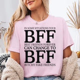 BFF Bitchy Fake Friends T-Shirt